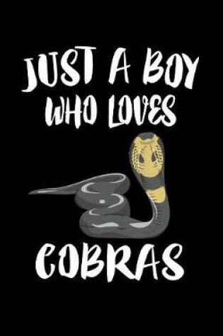 Cover of Just A Boy Who Loves Cobras