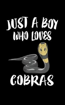 Book cover for Just A Boy Who Loves Cobras