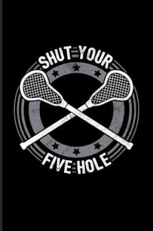 Cover of Shut Your Five Hole