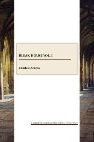 Cover of Bleak House vol. I