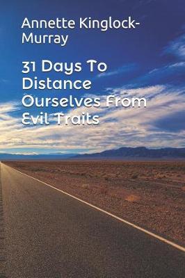 Book cover for 31 Days to Distance Ourselves from Evil Traits