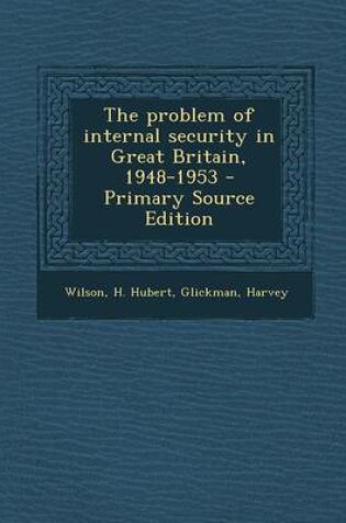 Cover of The Problem of Internal Security in Great Britain, 1948-1953 - Primary Source Edition