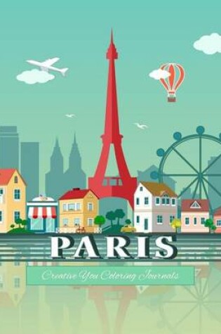 Cover of Paris Creative You Coloring Journals