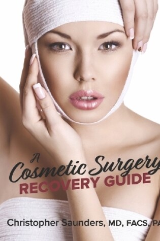 Cover of A Cosmetic Surgery Recovery Guide