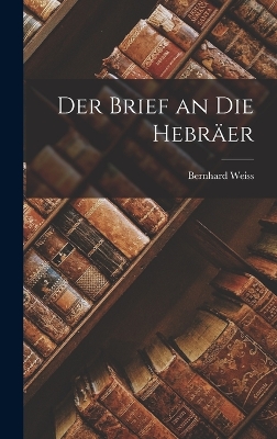 Book cover for Der Brief an Die Hebräer