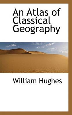 Book cover for An Atlas of Classical Geography