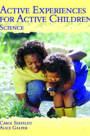 Cover of Active Experiences for Active Children - Science
