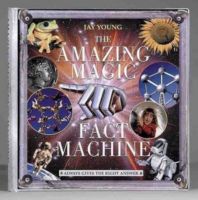 Book cover for The Amazing Magic Fact Machine