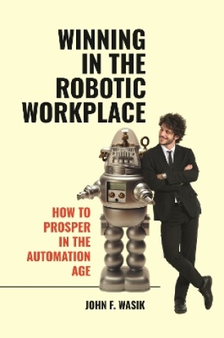 Cover of Winning in the Robotic Workplace