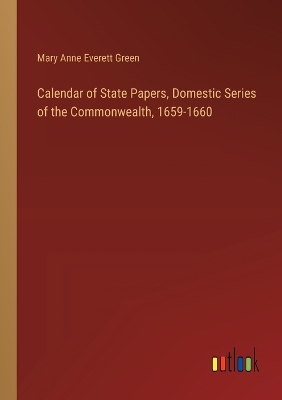 Book cover for Calendar of State Papers, Domestic Series of the Commonwealth, 1659-1660