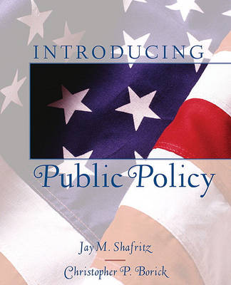 Book cover for Introducing Public Policy- (Value Pack W/Mysearchlab)