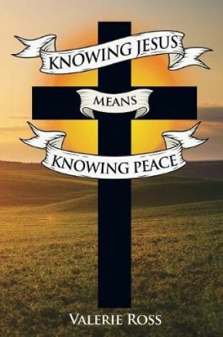 Cover of Knowing Jesus Means Knowing Peace