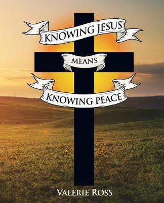 Cover of Knowing Jesus Means Knowing Peace