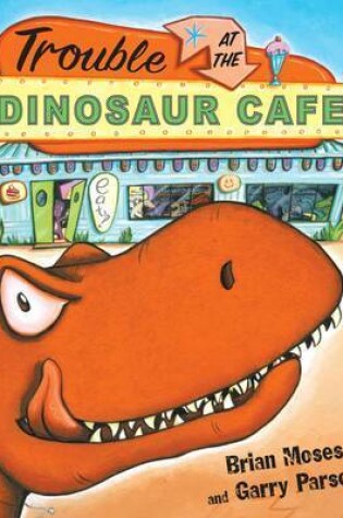 Cover of Trouble at the Dinosaur Cafe