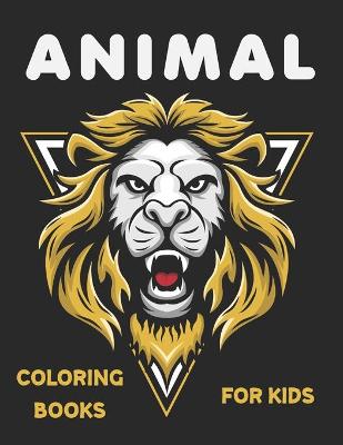 Book cover for Animal Coloring Books For Kids
