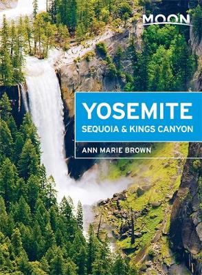 Book cover for Moon Yosemite, Sequoia & Kings Canyon (6th ed)