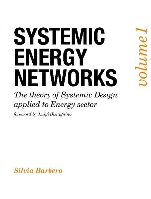 Book cover for Systemic Energy Networks, Vol. 1. The Theory of Systemic Design Applied to Energy Sector