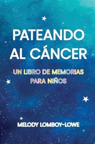 Cover of Pateando Al Cáncer