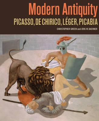 Book cover for Modern Antiquity – Picasso, De Chirico, Leger, Picabia