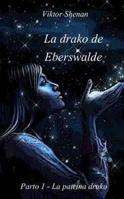 Book cover for La Drako de Eberswalde Parto 1 - La Patrina Drako