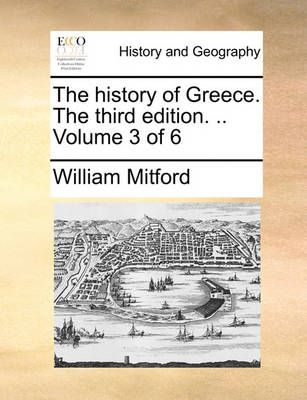 Book cover for The History of Greece. the Third Edition. .. Volume 3 of 6