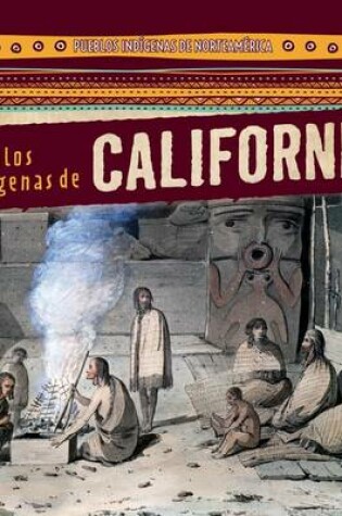 Cover of Pueblos Indigenas de California (Native Peoples of California)