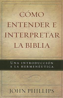 Book cover for Como Entender E Interpretar La Biblia