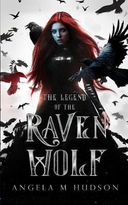 Book cover for The Legend of the Raven Wolf