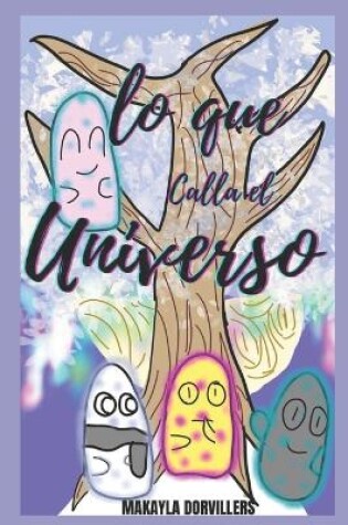 Cover of Lo que Calla el Universo