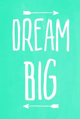 Cover of Pastel Chalkboard Journal - Dream Big (Green)