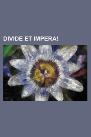 Cover of Divide Et Impera!