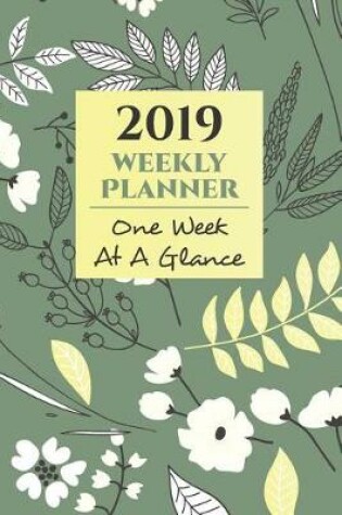 Cover of 2019 Weekly Planner One Week at a Glance Schedule Organizer