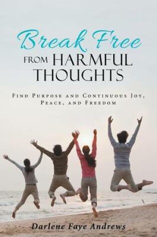 Cover of Break Free from Harmful Thoughts