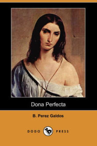 Cover of Dona Perfecta (Dodo Press)