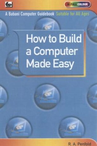 Cover of How to Build a Computer Made Easy