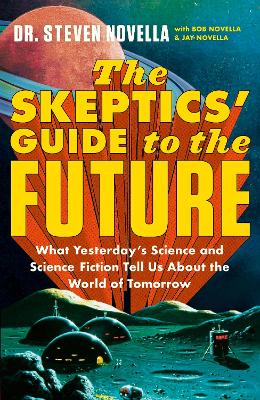 Book cover for The Skeptics' Guide to the Future