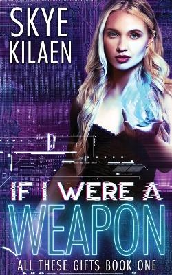 Book cover for If I Were A Weapon