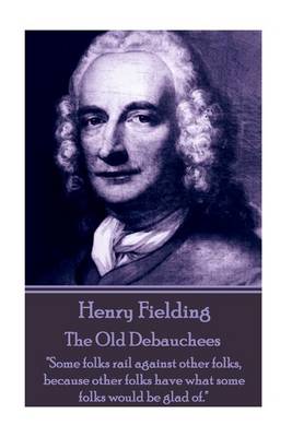 Book cover for Henry Fielding - The Old Debauchees