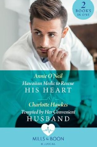 Cover of Hawaiian Medic To Rescue His Heart / Tempted By Her Convenient Husband