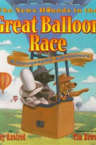 Cover of The News Hounds in the Great Balloon Race