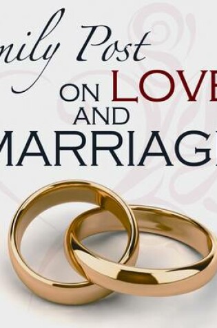 Cover of Emily Post on Love and Marriage