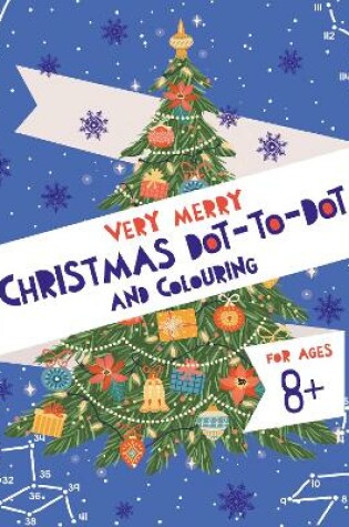 Cover of Very Merry Christmas Dot-to-Dot and Colouring