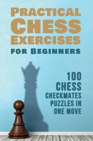 Cover of Practical Chess Exercises for Beginners