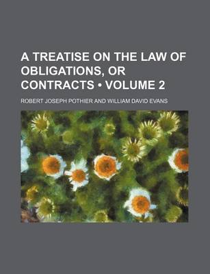 Book cover for A Treatise on the Law of Obligations, or Contracts (Volume 2)