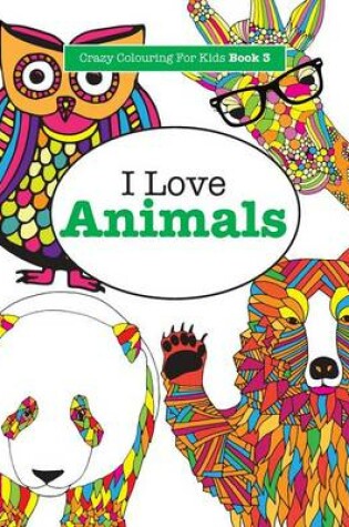 Cover of I Love Animals