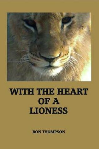Cover of With the Heart of a Lioness