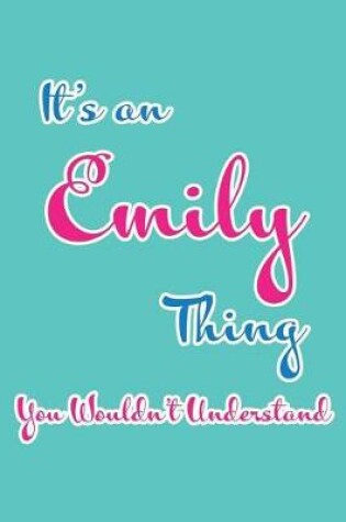 Cover of It's an Emily Thing You Wouldn't Understand