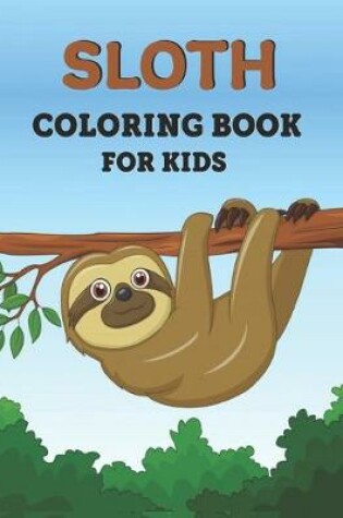 Cover of Sloth Coloring Book For Kids