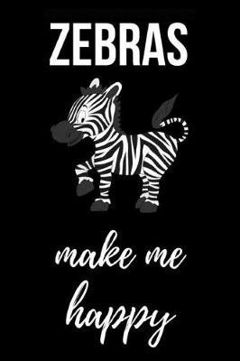 Book cover for Zebras Make Me Happy