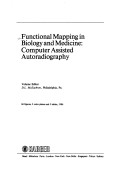 Book cover for Functional Mapping in Biology and Medicine: Computer Assisted Autoradiography